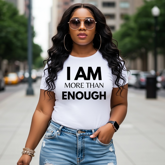 I Am More Than Enough | Unisex Shirt