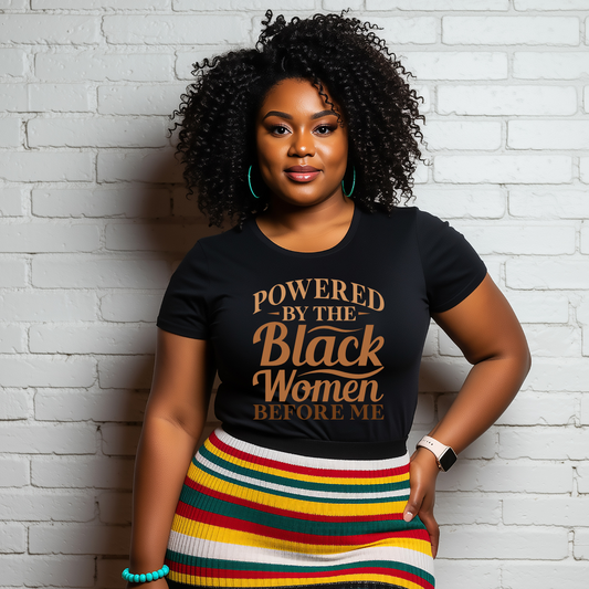 Powered By The Black Women Before Me DTF Transfer