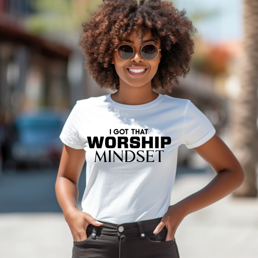 I Got That Worship Mindset Unisex Shirt