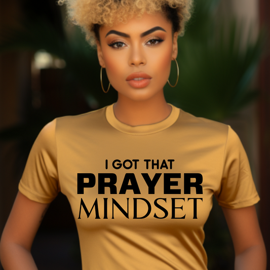 I Got That Prayer Mindset